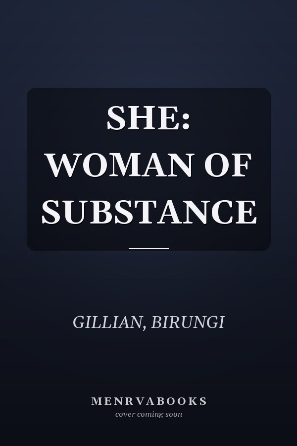 SHE: WOMAN OF SUBSTANCE
