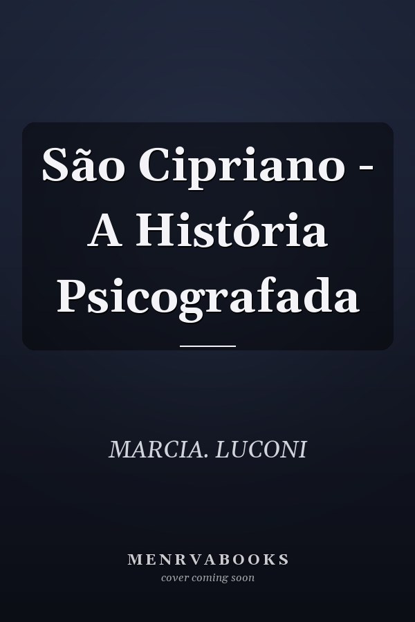 São Cipriano - A História Psicografada
