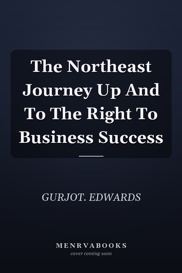 The Northeast Journey Up And To The Right To Business Success