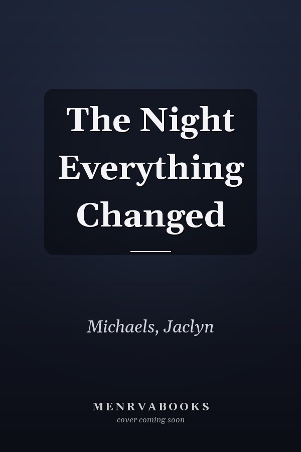 The Night Everything Changed