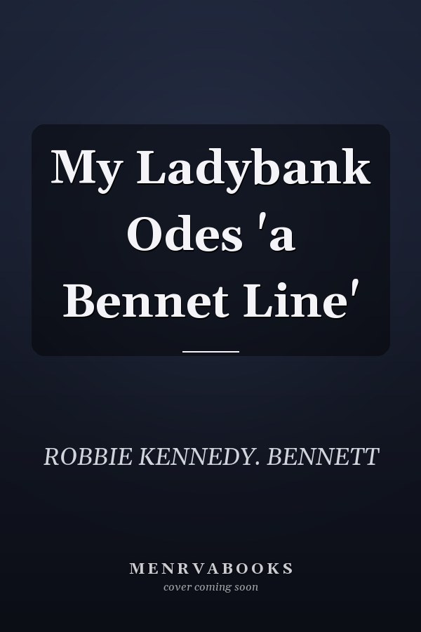 My Ladybank Odes 'a Bennet Line'