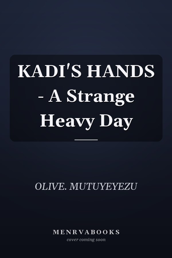 KADI'S HANDS - A Strange Heavy Day