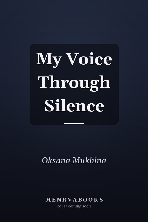 My Voice Through Silence