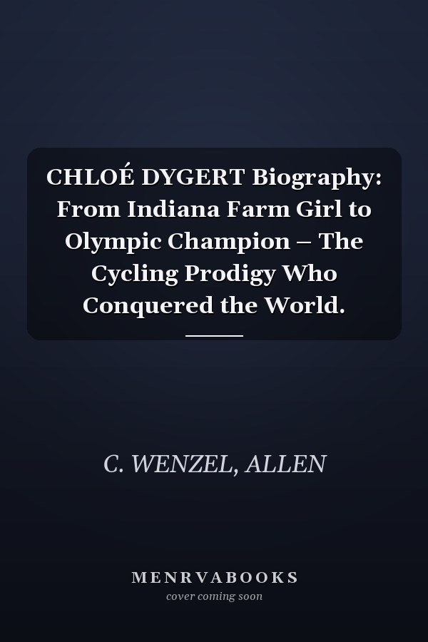 CHLOÉ DYGERT Biography: From Indiana Farm Girl to Olympic Champion – The Cycling Prodigy Who Conquered the World.