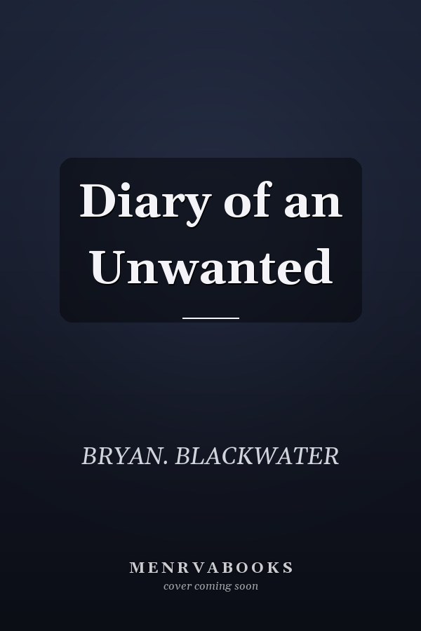 Diary of an Unwanted