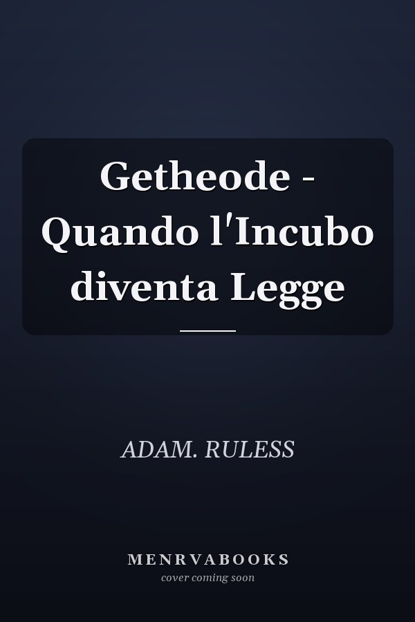 Getheode - Quando l'Incubo diventa Legge