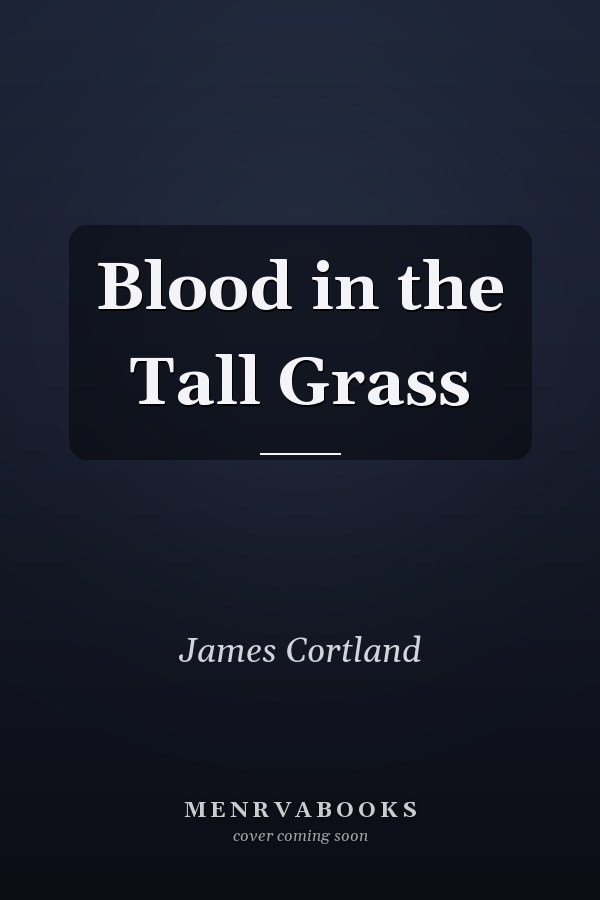 Blood in the Tall Grass