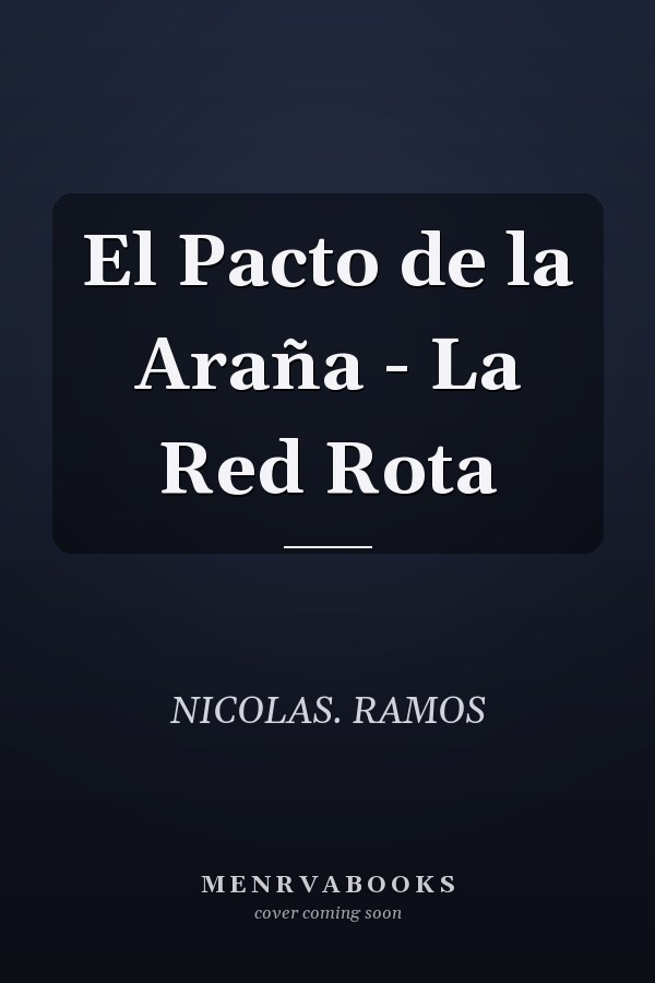 El Pacto de la Araña - La Red Rota