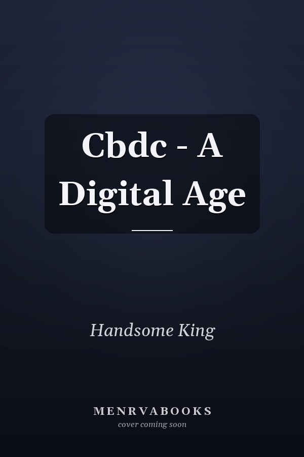 Cbdc - A Digital Age