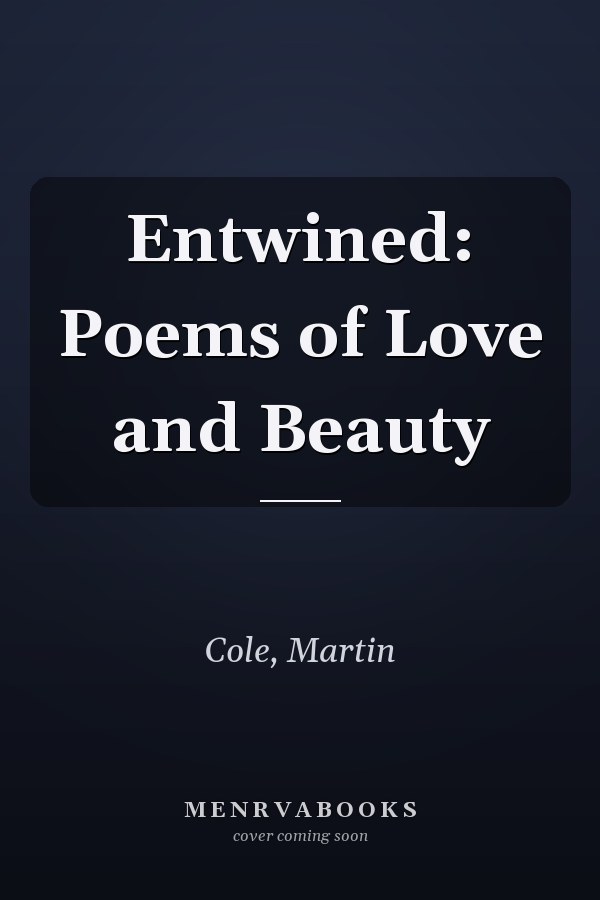 Entwined: Poems of Love and Beauty