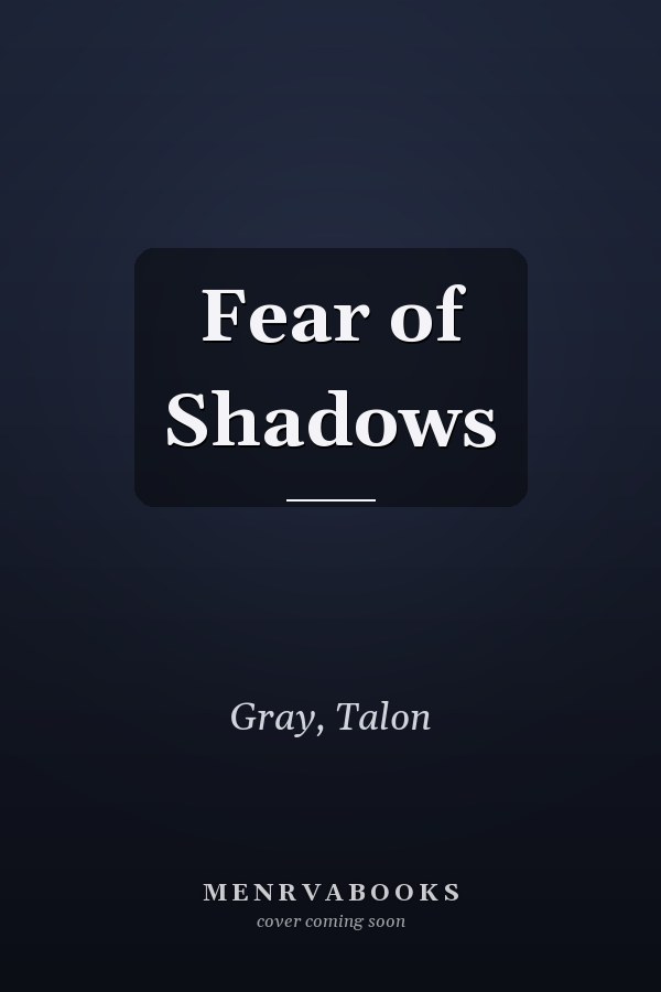 Fear of Shadows