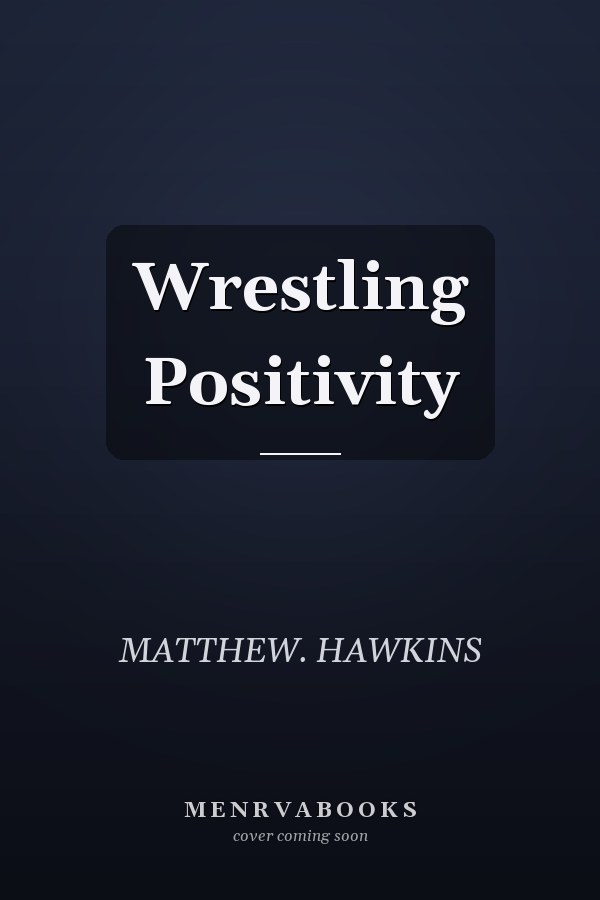 Wrestling Positivity