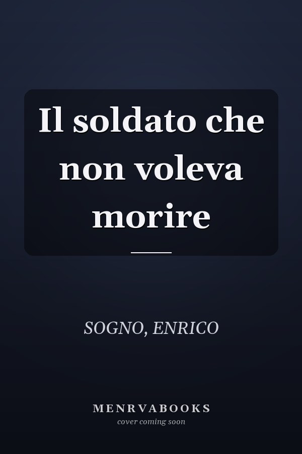 Il soldato che non voleva morire