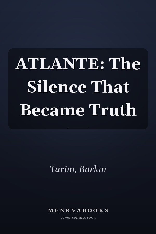 ATLANTE: The Silence That Became Truth
