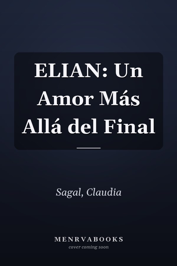 ELIAN: Un Amor Más Allá del Final