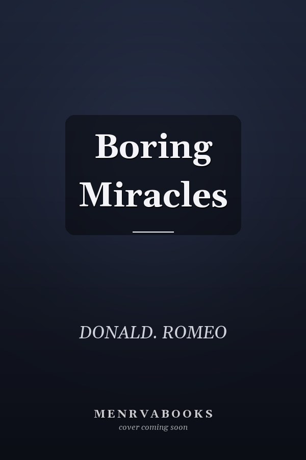 Boring Miracles