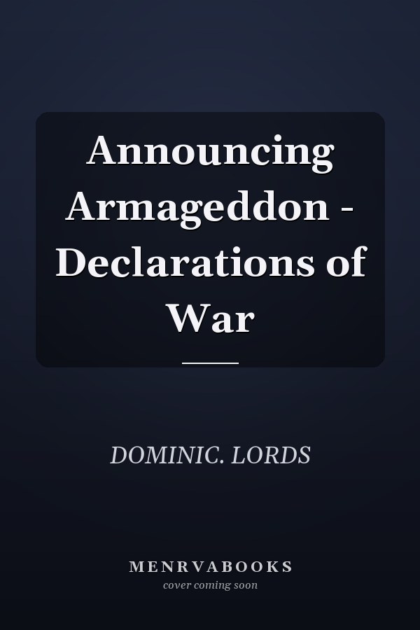Announcing Armageddon - Declarations of War