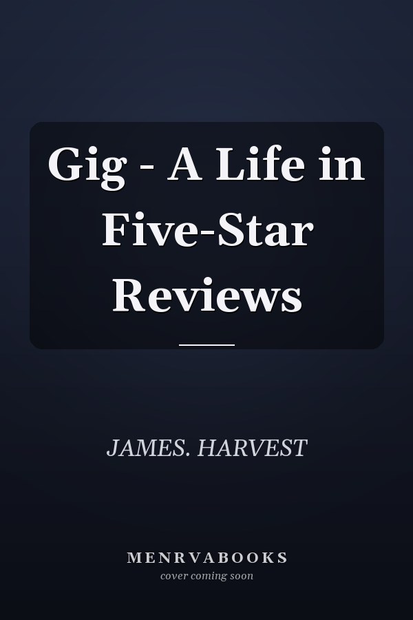 Gig - A Life in Five-Star Reviews