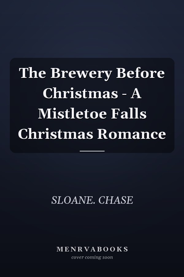 The Brewery Before Christmas - A Mistletoe Falls Christmas Romance