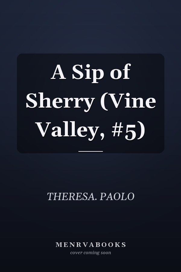 A Sip of Sherry (Vine Valley, #5)