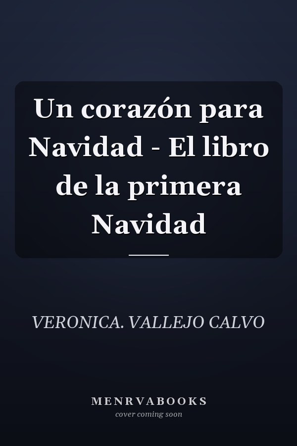 Un corazón para Navidad - El libro de la primera Navidad