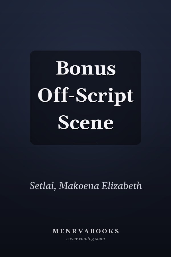Bonus Off-Script Scene