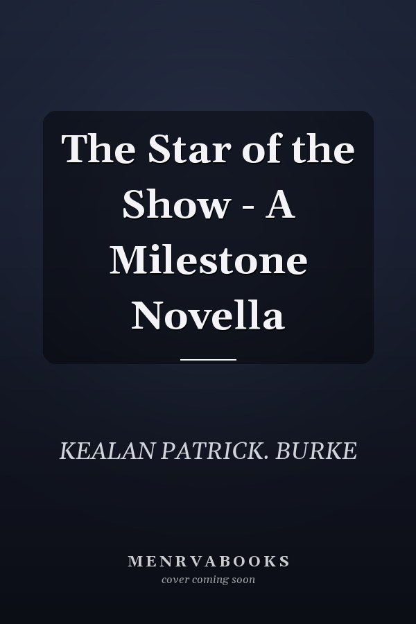 The Star of the Show - A Milestone Novella