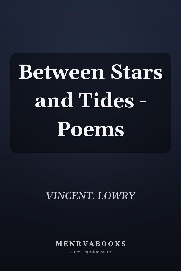 Between Stars and Tides - Poems