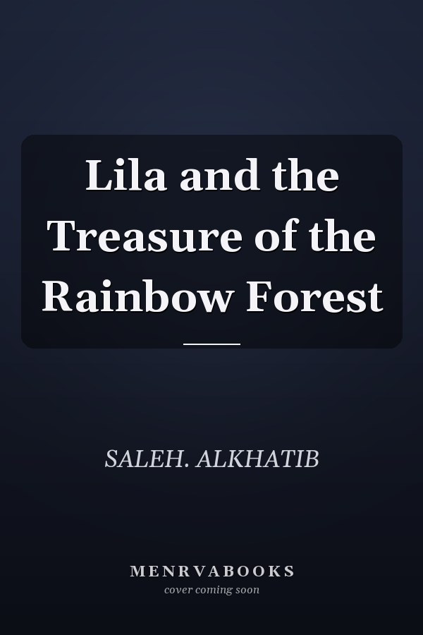 Lila and the Treasure of the Rainbow Forest