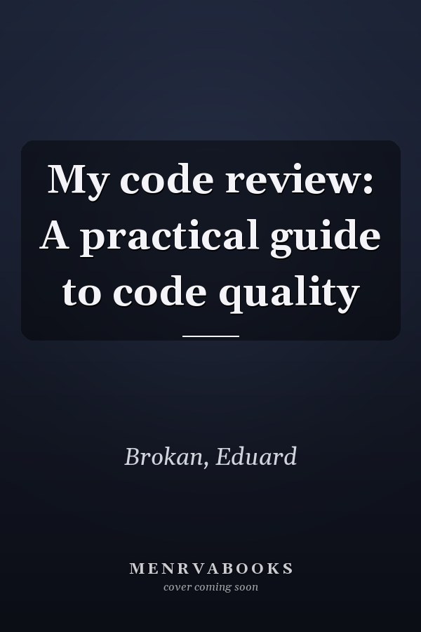 My code review: A practical guide to code quality
