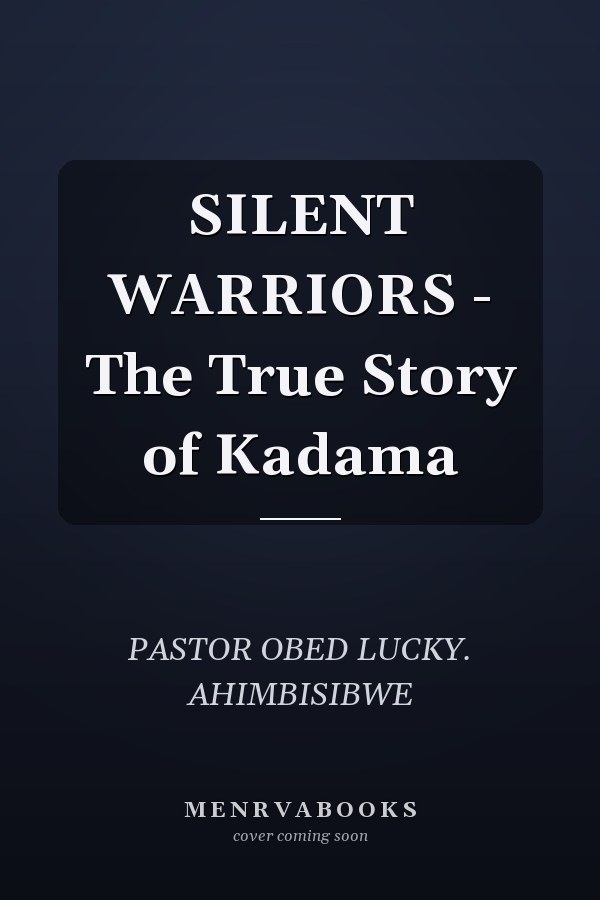 SILENT WARRIORS - The True Story of Kadama
