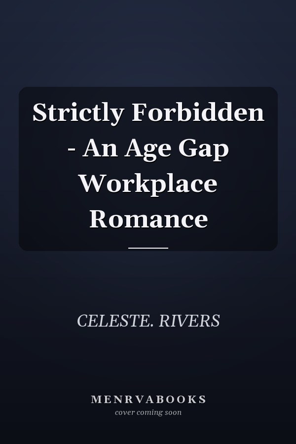 Strictly Forbidden - An Age Gap Workplace Romance
