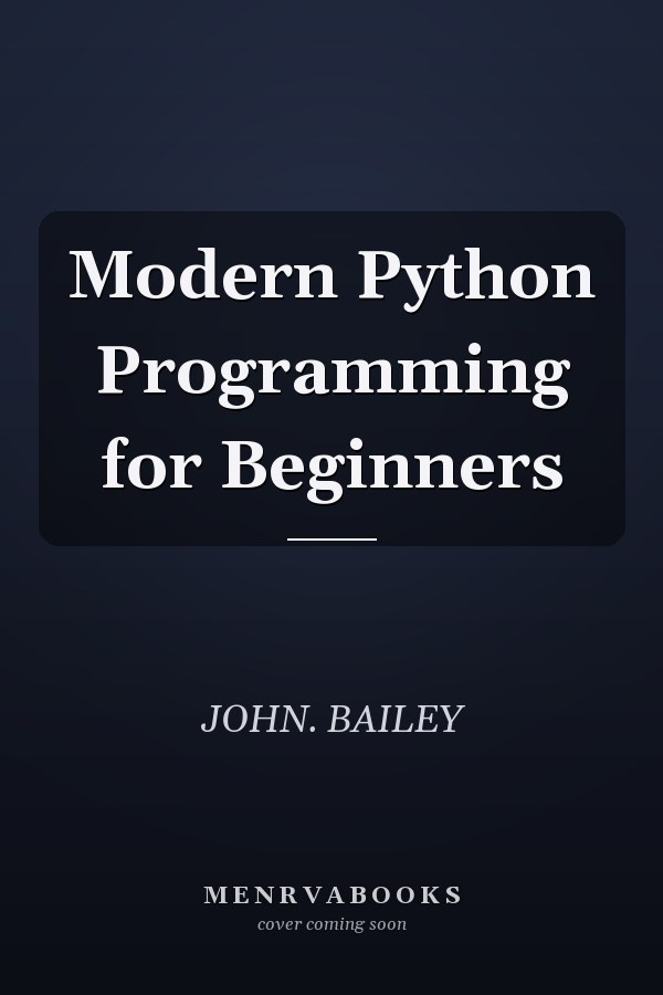 Modern Python Programming for Beginners