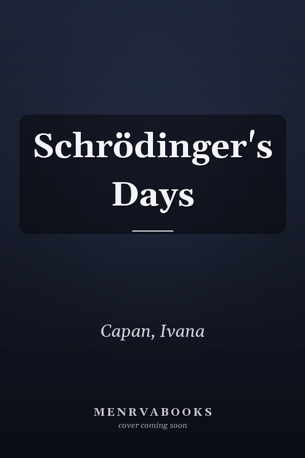 Schrödinger's Days