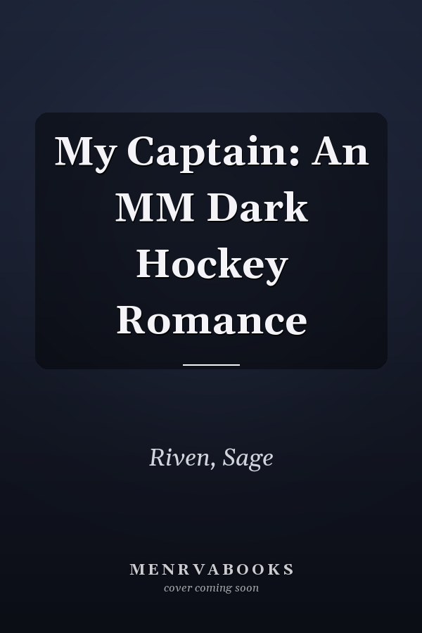 My Captain: An MM Dark Hockey Romance