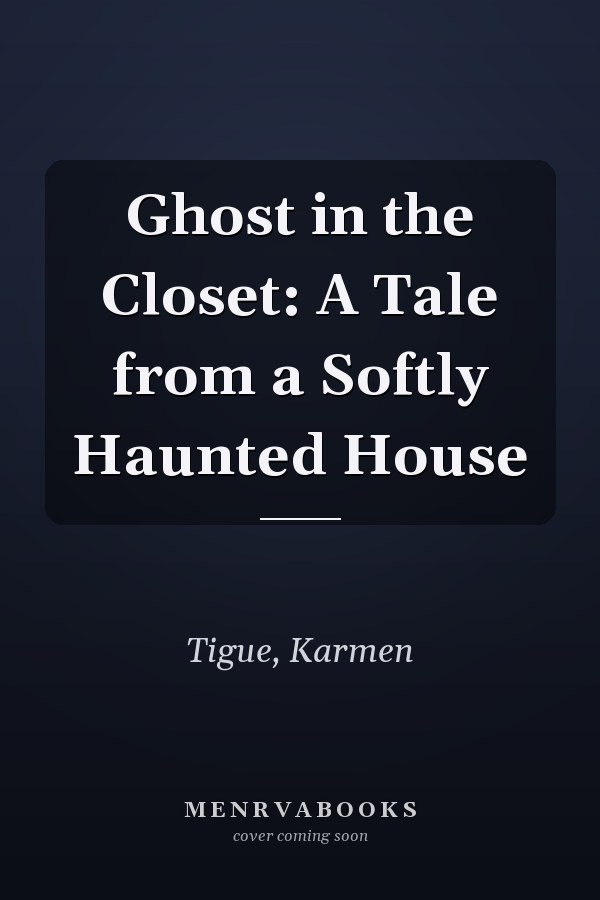 Ghost in the Closet: A Tale from a Softly Haunted House