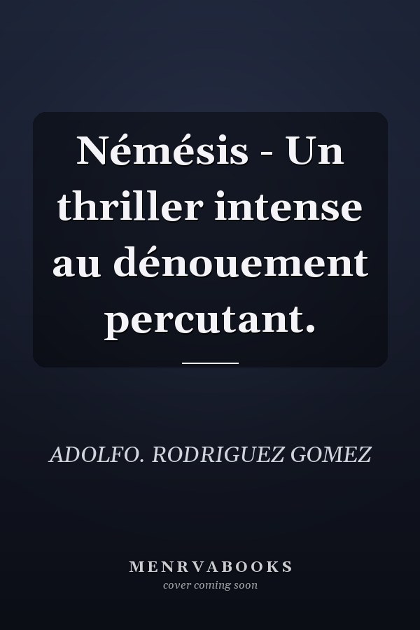 Némésis - Un thriller intense au dénouement percutant.