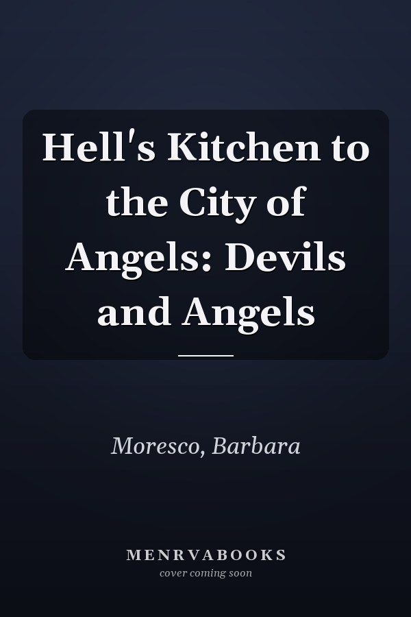 Hell's Kitchen to the City of Angels: Devils and Angels
