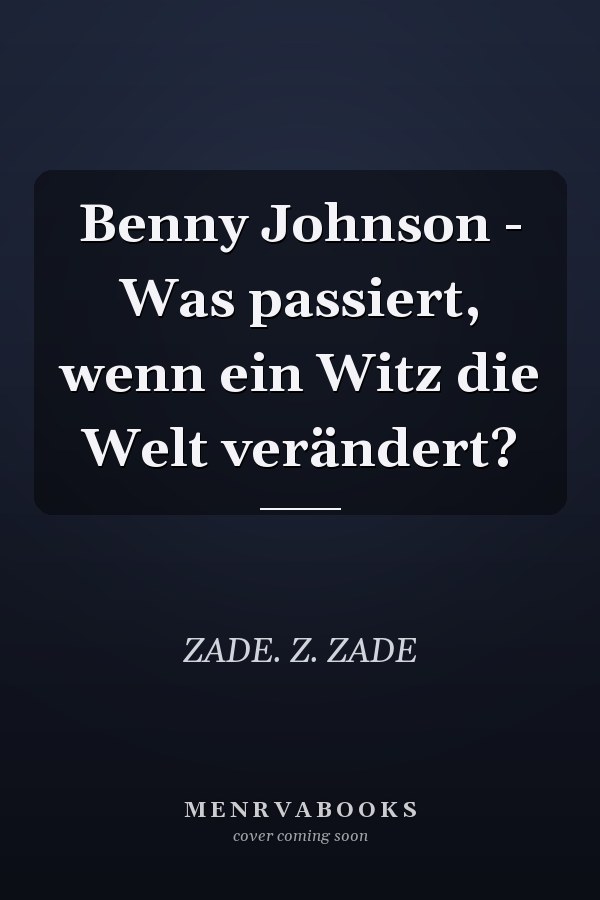 Benny Johnson - Was passiert, wenn ein Witz die Welt verändert?