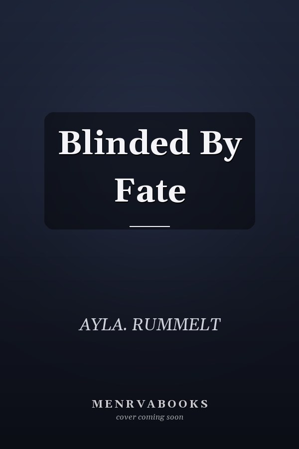 Blinded By Fate