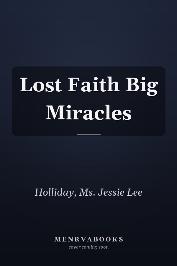 Lost Faith Big Miracles