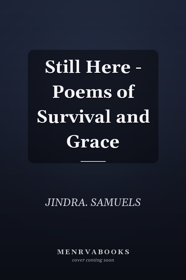 Still Here - Poems of Survival and Grace
