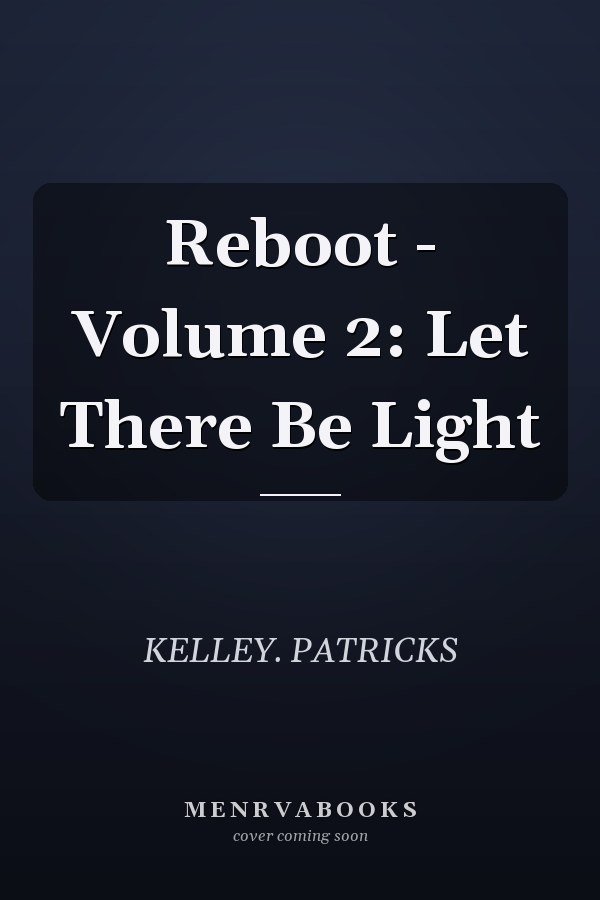 Reboot - Volume 2: Let There Be Light