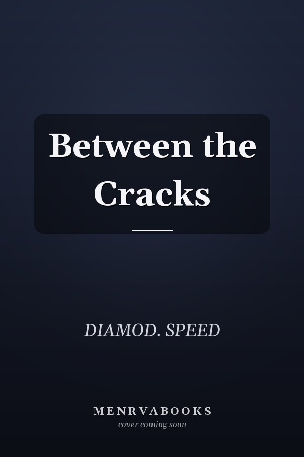 Between the Cracks