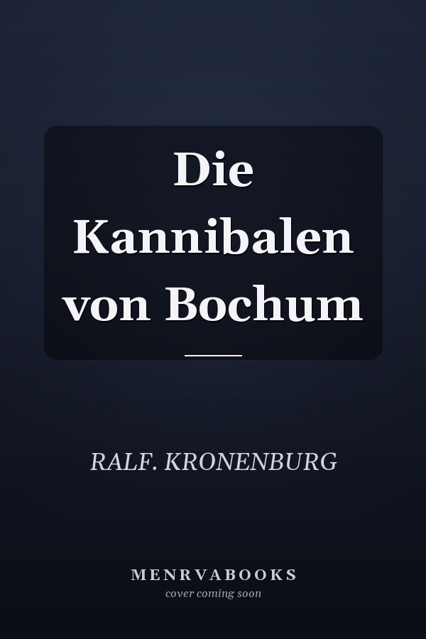 Die Kannibalen von Bochum