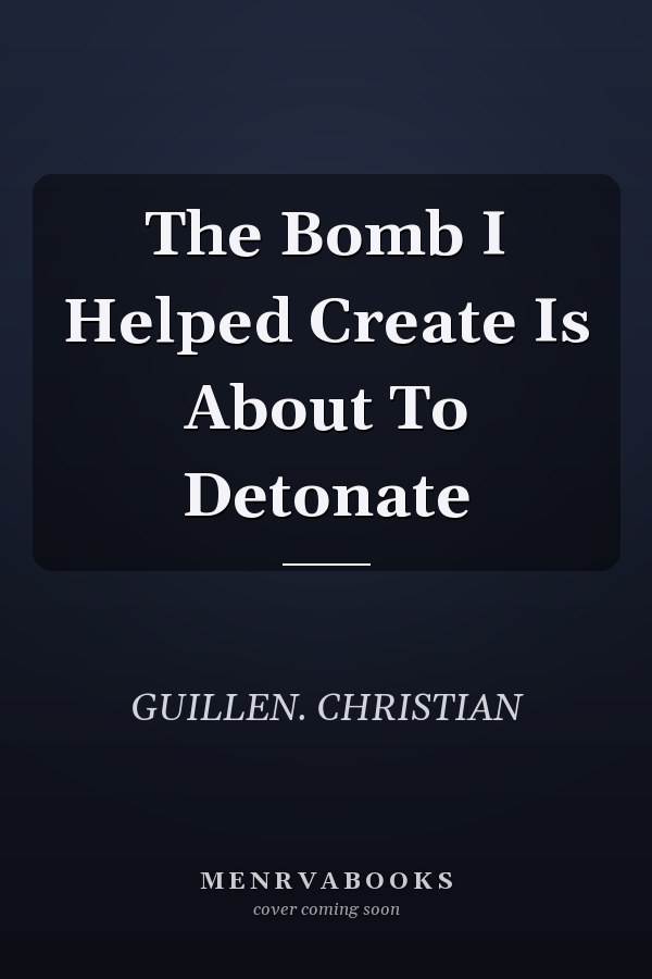 The Bomb I Helped Create Is About To Detonate