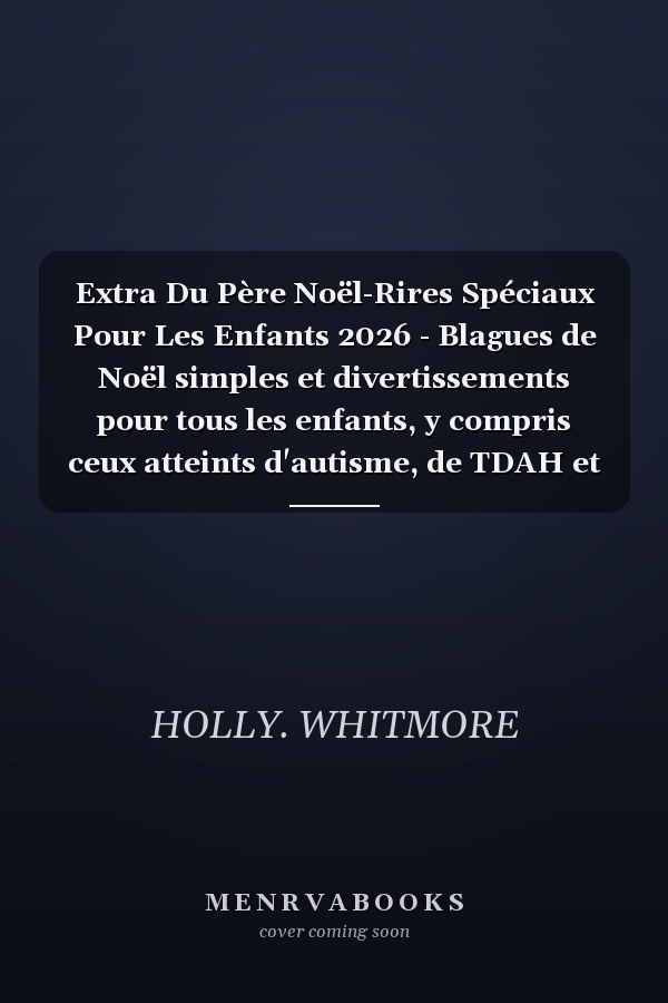Extra Du Père Noël-Rires Spéciaux Pour Les Enfants 2026 - Blagues de Noël simples et divertissements pour tous les enfants, y compris ceux atteints d'autisme, de TDAH et de besoins spéciaux