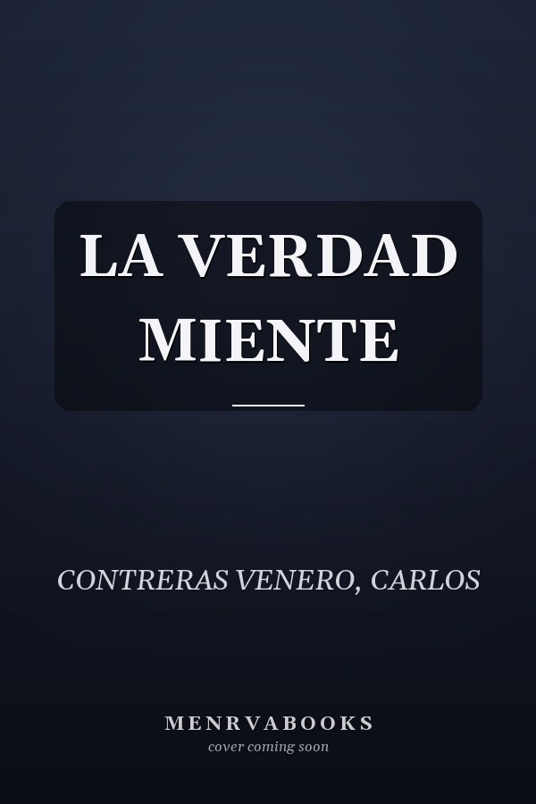 LA VERDAD MIENTE