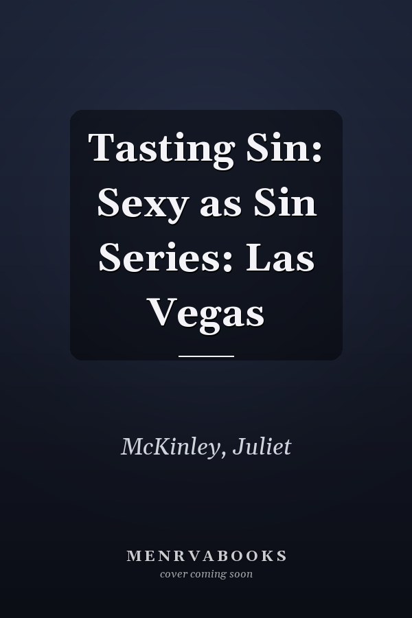 Tasting Sin: Sexy as Sin Series: Las Vegas