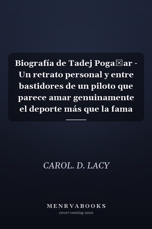 Biografía de Tadej Pogačar - Un retrato personal y entre bastidores de un piloto que parece amar genuinamente el deporte más que la fama